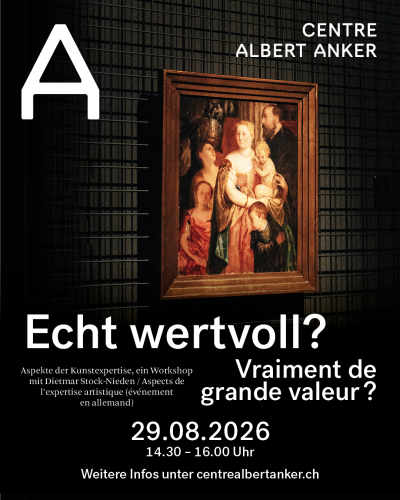 «Echt wertvoll?» – Aspekte der Kunstexpertise «Echt wertvoll?» – Aspekte der Kunstexpertise